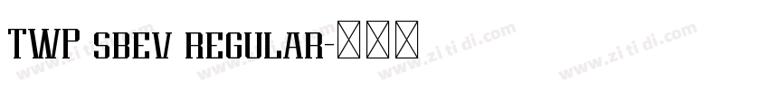 TWP sbev regular字体转换 TWP sbev regular字体转换